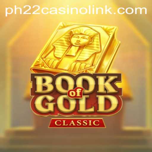 Exploring the Thrills of BookOfGoldClassic at PH22 Casino Link